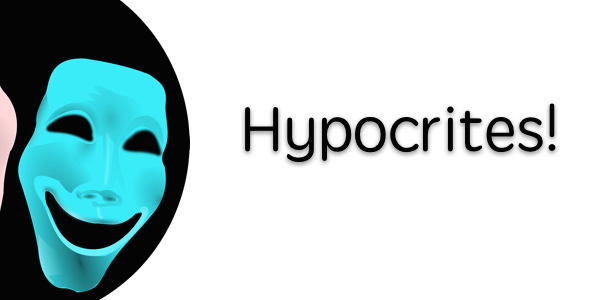 Hypocrisy Hypocrite People Quotes